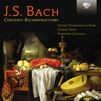 J.S. Bach: Concerto Reconstructions