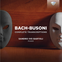 Bach & Busoni: Complete Transcriptions