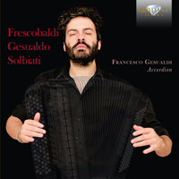 Frescobaldi, Gesualdo, Solbiati: Music for Accordion