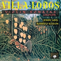 Villa-Lobos: Violin Sonatas Complete