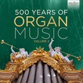500 Years of Organ Music Vol. 2