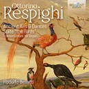 Respighi: Ancient Airs & Dances & Suite “The Birds” Transcriptions for Organ