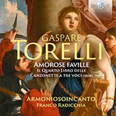 Torelli: Amorose Faville, The Fourth Book of Canzonette