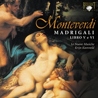 Monteverdi: Madrigals, Books 5 & 6