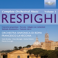 Respighi: Complete Orchestral Music Vol. 3