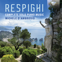 Respighi: Complete Solo Piano Music