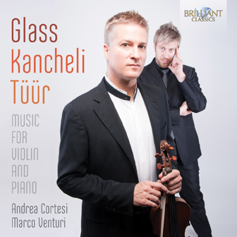Glass & Kancheli & Tuur: Music for Violin and Piano