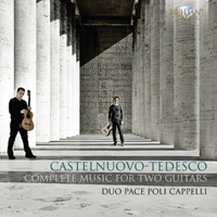 Castelnuovo-Tedesco: Complete Music for Two Guitars - Brilliant Classics