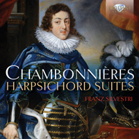 Chambonnières: Harpsichord Suites