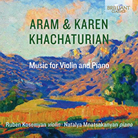 Aram & Karen Khachaturian: Music for Violin and Piano