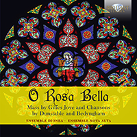 O Rosa Bella: Mass by Gilles Joye and chansons by Dunstable and Bedyngham