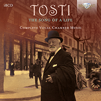Tosti: The Song of a Life, Complete Vocal Chamber Music