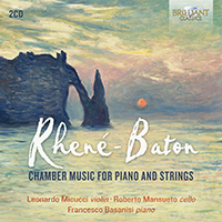 Rhené-Baton: Chamber Music for Piano and Strings