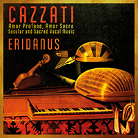 Cazzati: Amor Profano, Amor Sacro, Secular and Sacred Vocal Music