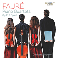 Fauré: Piano Quartets Op.15 & Op.45