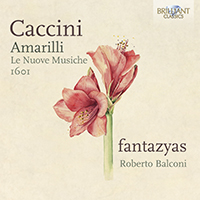 Caccini: Amarilli, Le Nuove Musiche 1601