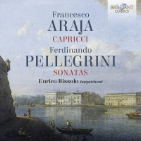 Araja: Capricci; Pellegrini: Sonatas