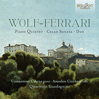 Wolf-Ferrari: Piano Quintet, Cello Sonata, Duo