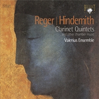 Reger & Hindemith: Clarinet quintets and Other Chamber Music