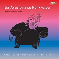 Honegger: Les Aventures du Roi Pausole